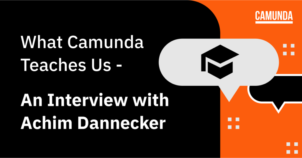 what camunda teaches us: an interview with achim dannecker