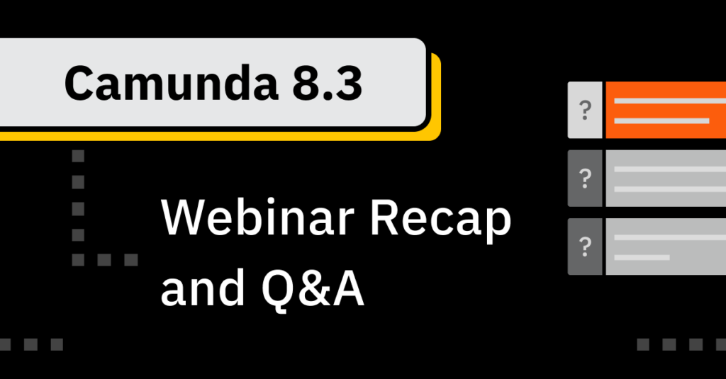 camunda 8.3 webinar recap and q&a