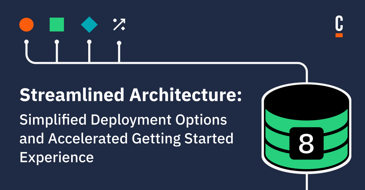 Simplified Deployment Options and Accelerated Getting Started Experience